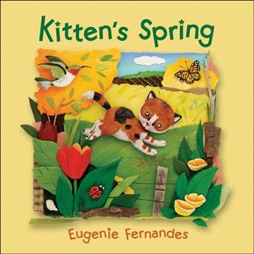 Kitten's spring / Eugenie Fernandes.