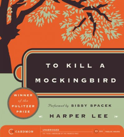 To kill a mockingbird [sound recording] / Harper Lee.