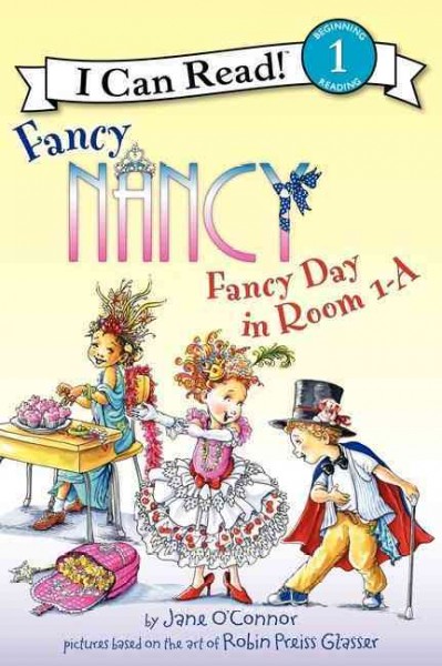 Fancy Nancy. : Fancy Day in Room 1-A.