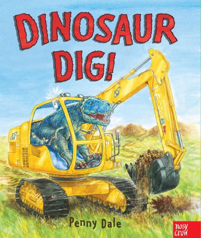 Dinosaur dig! / Penny Dale.