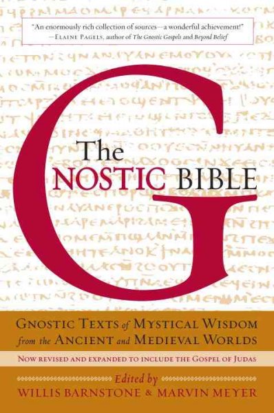 The Gnostic Bible / edited by Willis Barnstone and Marvin Meyer.