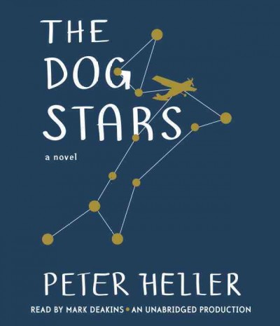 The dog stars  [sound recording] / Peter Heller.