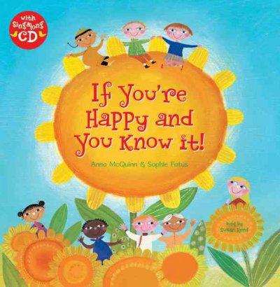 If you're happy and you know it! / adapted by Anna McQuinn ; illustrated by Sophie Fatus ; [vocals by Susan Reed].