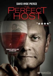 The perfect host [DVD videorecording] / Magnolia Pictures ; Stacey Testro International and Mark Victor Productions ; written by Nick Tomnay and Krishna Jones ; produced by Stacey Testro and Mark Victor ; directed by Nick Tomnay.