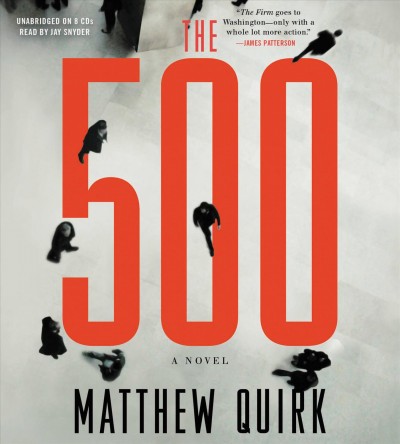 The 500 [sound recording] : a novel / Matthew Quirk.