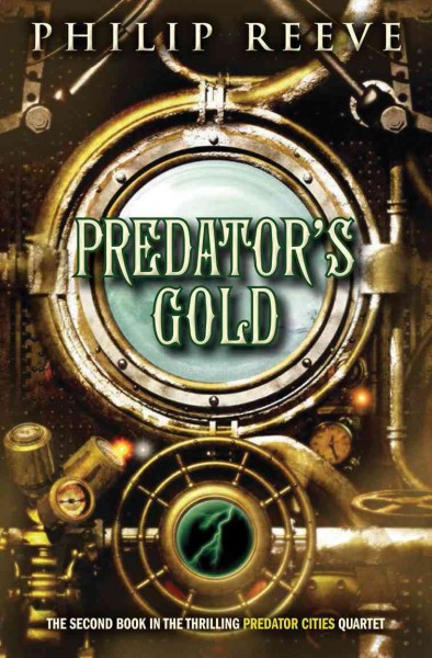 Predator's gold / Philip Reeve.