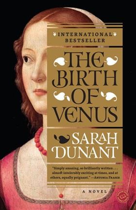 The birth of Venus : a novel / Sarah Dunant