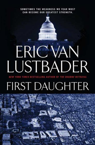 First daughter [Hard Cover] / Eric Van Lustbader.