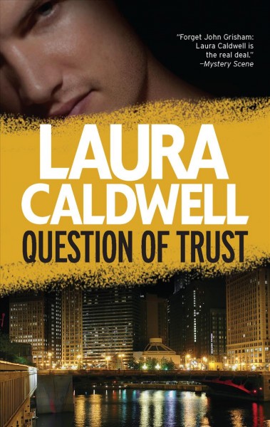 Question of trust [Paperback] / Laura Caldwell.