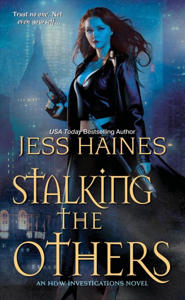 Stalking the others : an H & W investigations novel / Jess Haines.