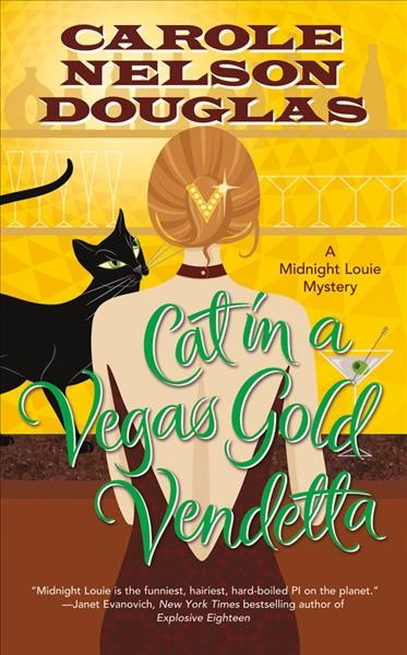 Cat in a Vegas gold vendetta / Carole Nelson Douglas.