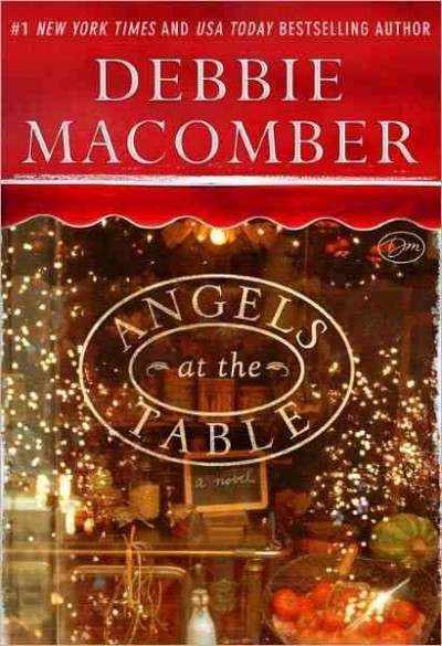 Angels at the table : a Shirley, Goodness, and Mercy Christmas story / Debbie Macomber.