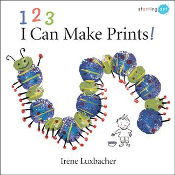 123 I can make prints! / Irene Luxbacher.