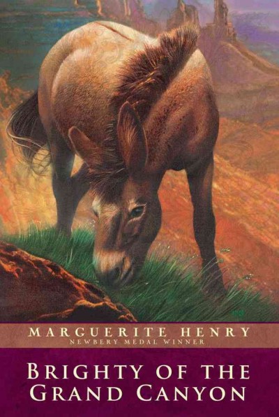 Brighty of the Grand Canyon / by Marguerite Henry ; illustrated by Wesley Dennis.