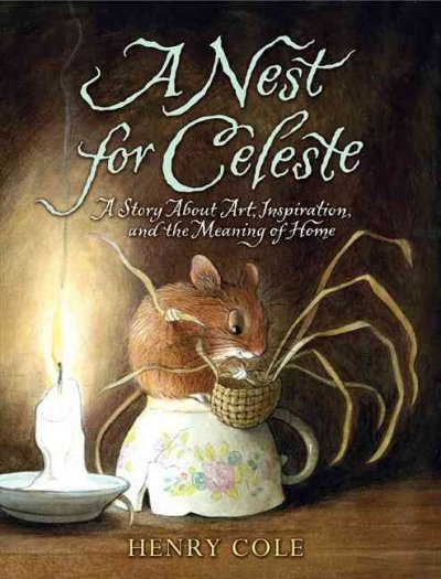 A nest for Celeste / Henry Cole.