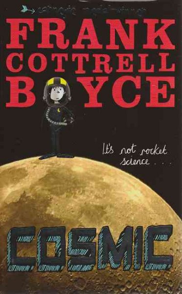 Cosmic Frank Cottrell Boyce.