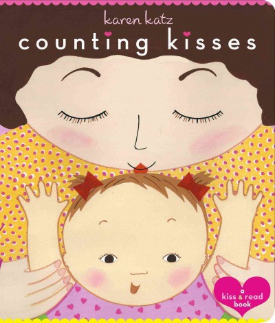 Counting kisses / by Karen Katz.