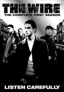 The wire, the first season  [videorecording] / Home Box Office ; producer, Nina Kostroff Noble ; created by David Simon ; story by David Simon & Edward Burns ; Blown Deadline Productions.