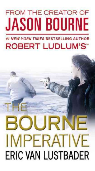 Robert Ludlum's The Bourne imperative [large print] : a new Jason Bourne novel / by Eric Van Lustbader.