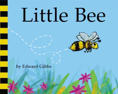 Little bee / by Edward Gibbs.