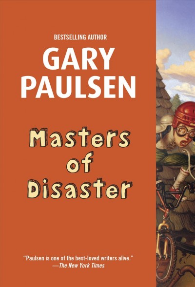 Masters of disaster / Gary Paulsen.