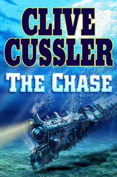 The chase :  Hardcover Book a novel / by Clive Cussler.