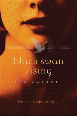 Black swan rising / Lee Carroll.