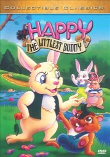Happy, the littlest bunny [videorecording] / Jetlag Productions & GoodTimes Entertainment ; produced by Mark Taylor ; directed by Toshiyuki H. Takashi ; written by Larry Hartstein.