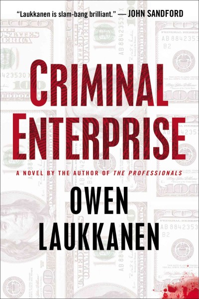 Criminal enterprise / Owen Laukkanen.