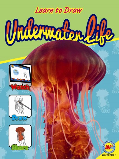 Underwater life / [senior editor, Heather Kissock].