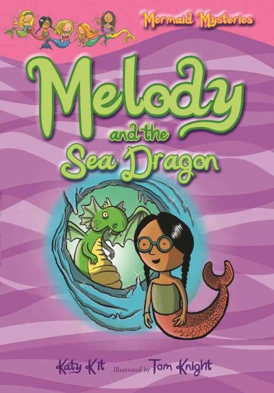 Melody and the sea dragon / by Katy Kit ; illustrated by Tom Knight.