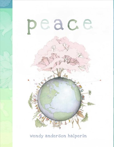 Peace / Wendy Anderson Halperin.