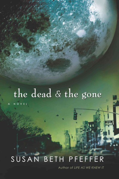 The dead and the gone [electronic resource] / Susan Beth Pfeffer.