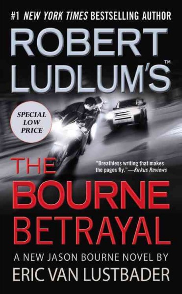 Robert Ludlum's the Bourne betrayal [electronic resource] : a new Jason Bourne novel / by Eric van Lustbader.