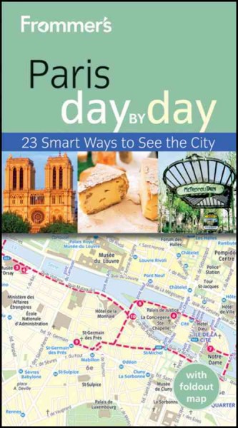 Frommer's Paris day by day [electronic resource] / Anna E. Brooke.