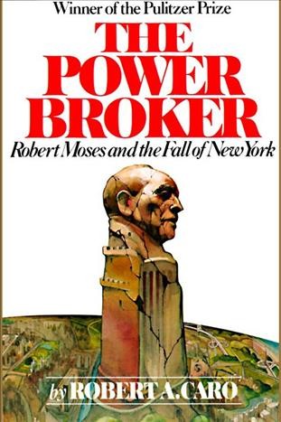 The power broker. Vol. 3 [electronic resource] : Robert Moses and the fall of New York / Robert A. Caro.