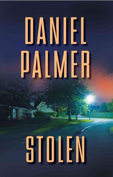 Stolen / Daniel Palmer.