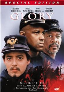 Glory [videorecording] / TriStar Pictures presents a Freddie Fields production, an Edward Zwick film ; produced by Freddie Fields ; screenplay by Kevin Jarre ; directed by Edward Zwick.