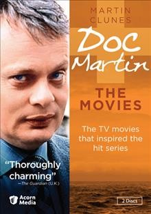 Doc Martin: [videorecording] : the movies / Buffalo Pictures productions ; written by Simon Mayle ; directed by Ben Bolt ; produced by Philippa Braithwaite.