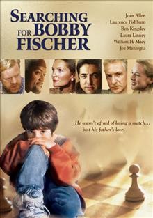 Searching for Bobby Fischer [videorecording (DVD)].