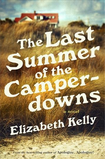 The last summer of the Camperdowns / Elizabeth Kelly.