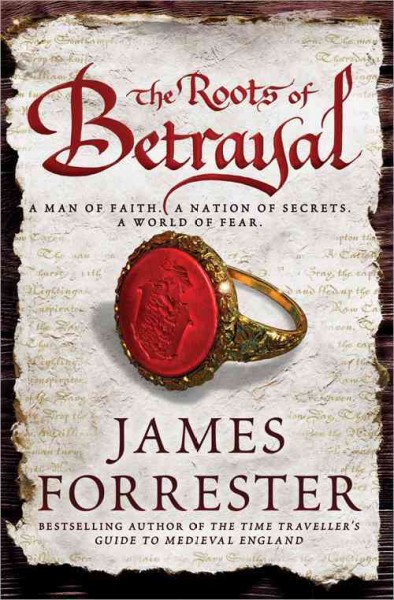 The roots of betrayal / James Forrester.