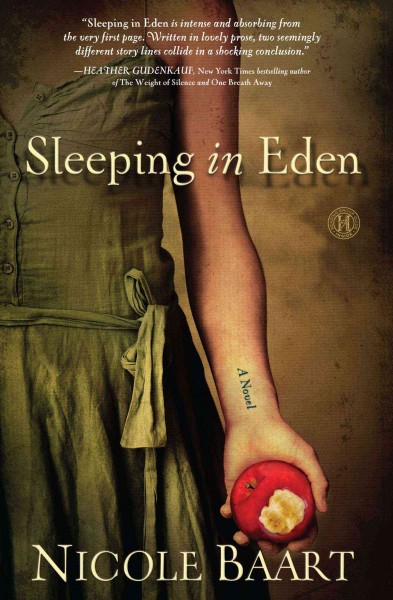 Sleeping in eden : a novel / Nicole Baart.