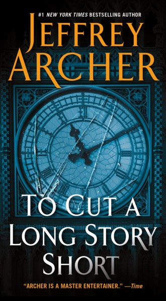 To cut a long story short / Jeffrey Archer.