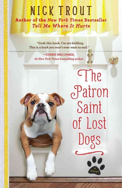 The patron saint of lost dogs / Nick Trout.