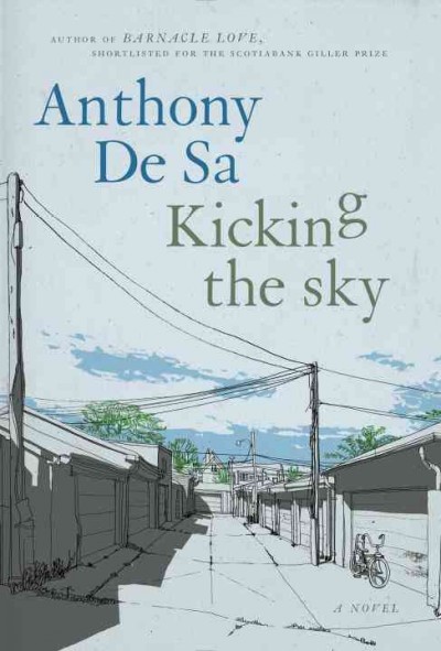 Kicking the sky : a novel / Anthony De Sa.