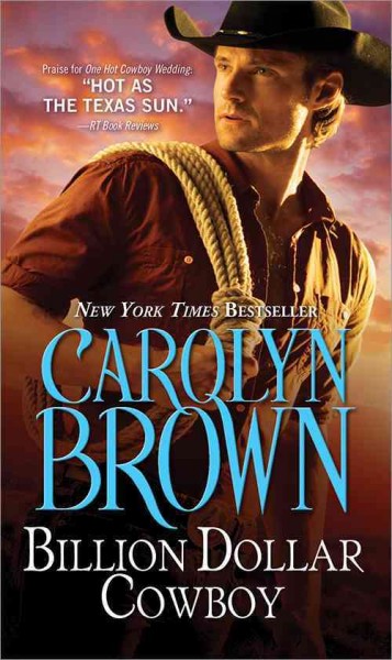 Billion dollar cowboy / Carolyn Brown.
