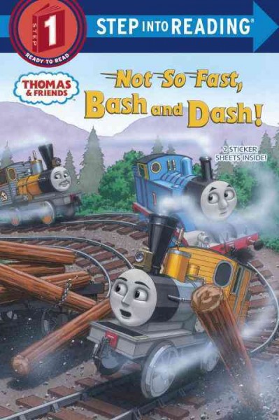 Not so fast, Bash and Dash! / based on The railway series by the Reverend W. Awdry ; illustrated by Richard Courtney.
