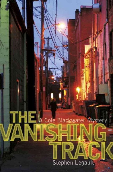 The vanishing track [electronic resource] / Stephen Legault.