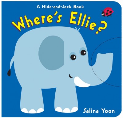Where's Ellie? [electronic resource] / Salina Yoon.